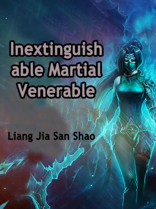 Inextinguishable Martial Venerable